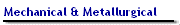 Mechanical & Metallurgical